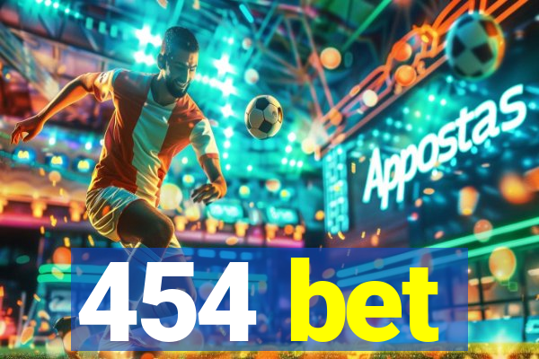 454 bet